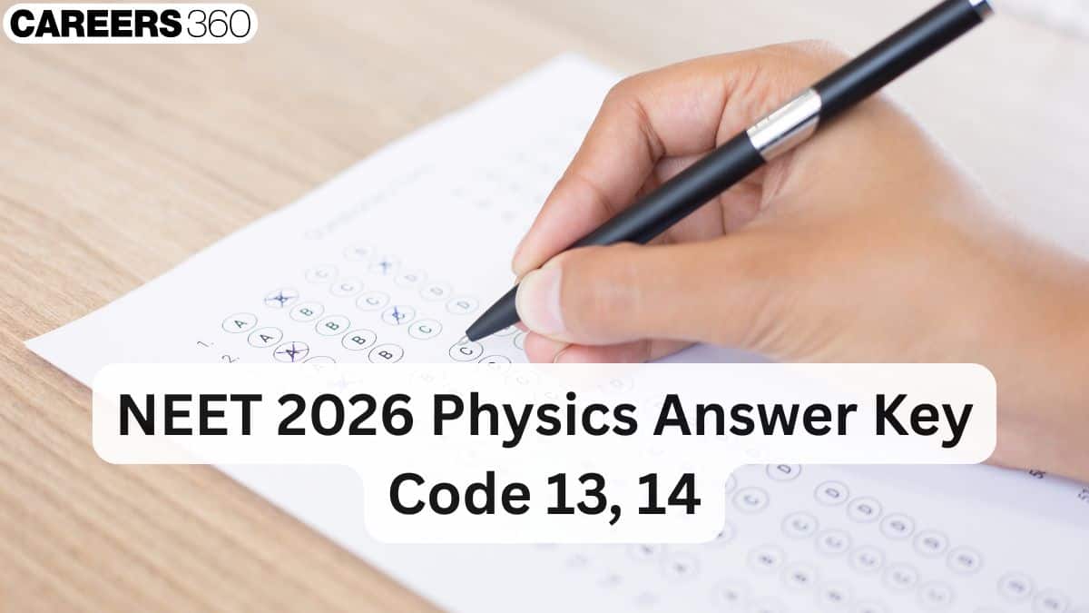 NEET 2026 Physics Answer Key Code 13, 14 Out - PDF Download Links